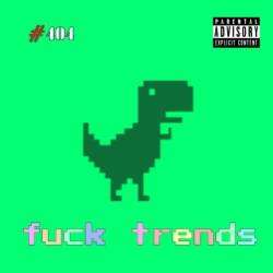 404-Fuck Trends