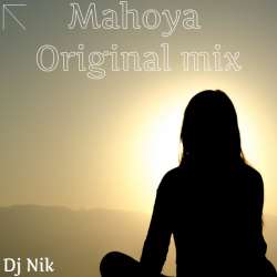 Dj Nik - Mahoya (Original mix)
