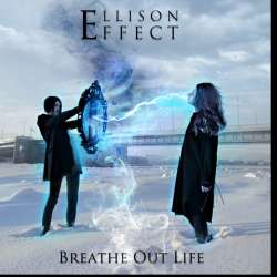 Ellison Effect-Breathe Out Life