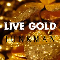 Junkman - Live Gold