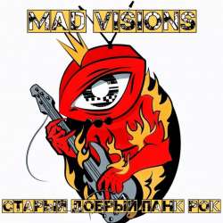 MAD VISIONS-Старый добрый панк рок