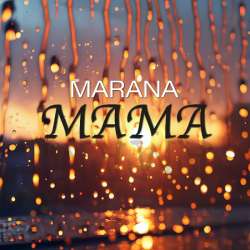 MARANA - МАМА