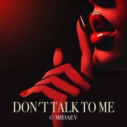 MIDAEV - Don’t Talk To Me