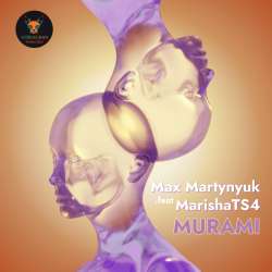 Max Martynyuk .feat MarishaTS4 - MURAMI