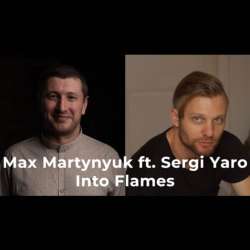 Max Martynyuk ft. Sergi Yaro - Into Flames