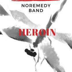 Noremedy Band -HEROIN
