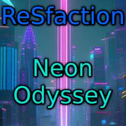 ReSfaction - Neon Odyssey