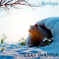 VeraNacii Vaxy IvaNNo - Berloga