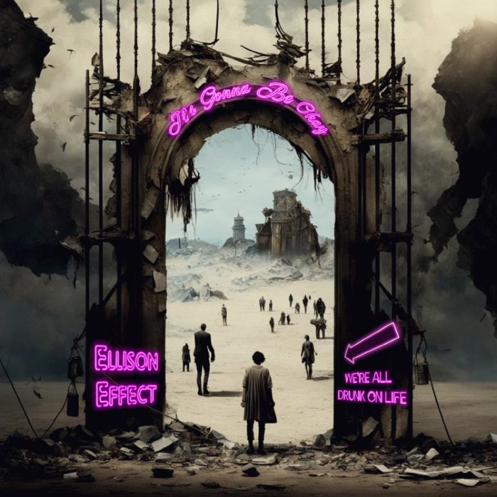 Ellison Effect - It's Gonna Be Okay