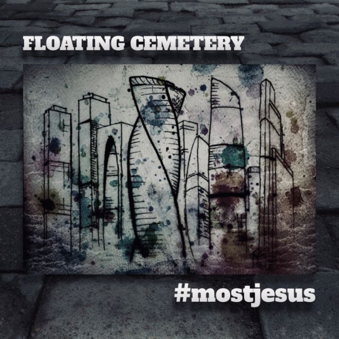 MostJesus - Floating Cemetery