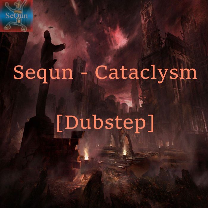 Sequn - Kataclizm [Dubstep]