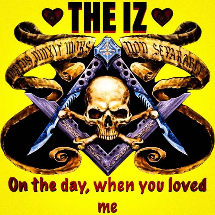The IZ - On the day when you loved me